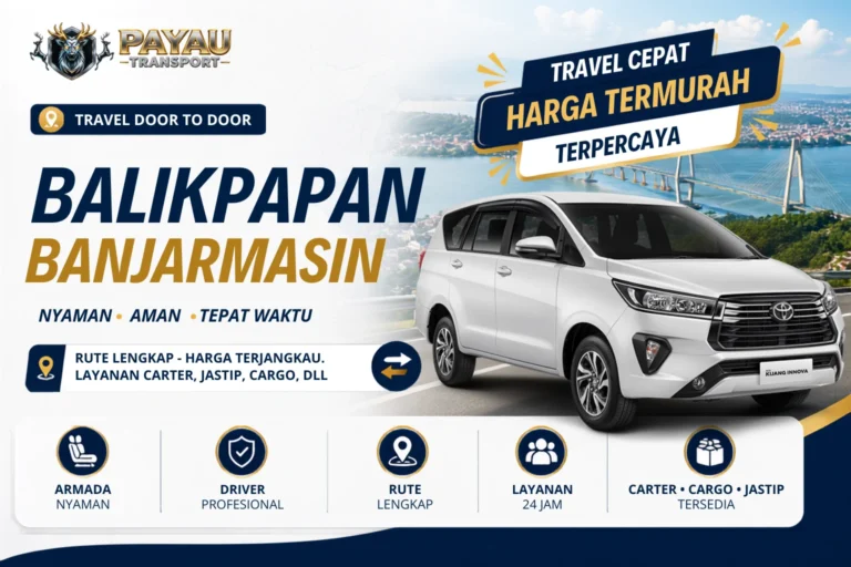 Travel Balikpapan Banjarmasin Nyaman & Aman | Jadwal Setiap Hari