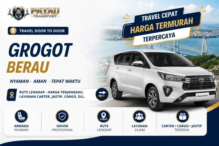Travel Grogot Berau Harga Terjangkau | Jadwal Keberangkatan Setiap Hari