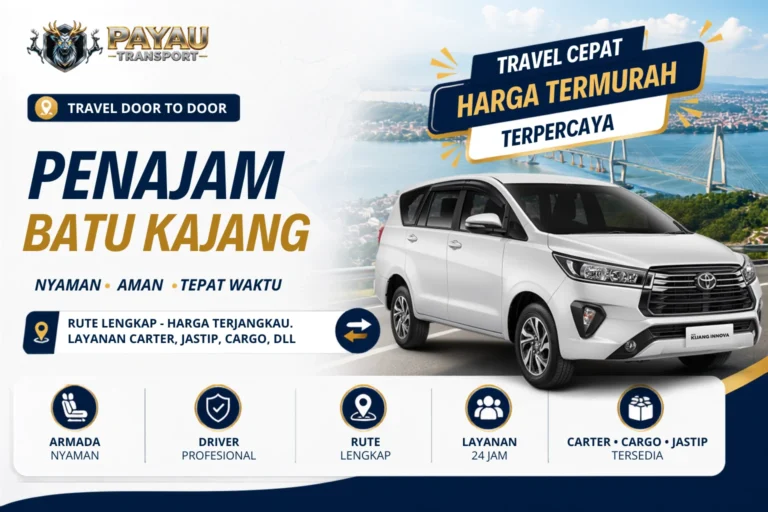 Travel Penajam Batu Kajang Terpercaya | Jadwal Setiap Hari